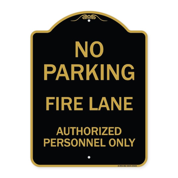 Signmission No Parking Fire Lane Authorized Personnel Only, Black & Gold Aluminum Sign, 18" x 24", BG-1824-23621 A-DES-BG-1824-23621 - main